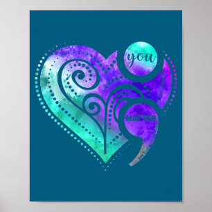 Suicide Prevention Awareness Week You Semicolon He Poster