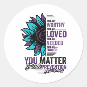 Suicide Prevention Awareness You Are Worthy Loved Classic Round Sticker