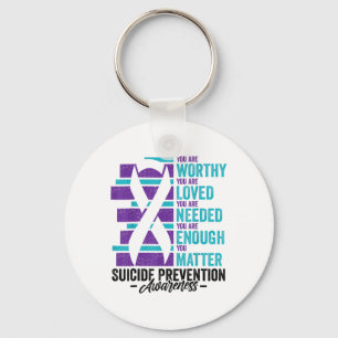 Suicide Prevention Awareness You Are Worthy Loved  Key Ring