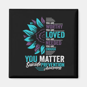 Suicide Prevention Awareness You Are Worthy Loved  Magnet