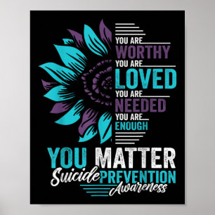 Suicide Prevention Awareness You Are Worthy Loved Poster