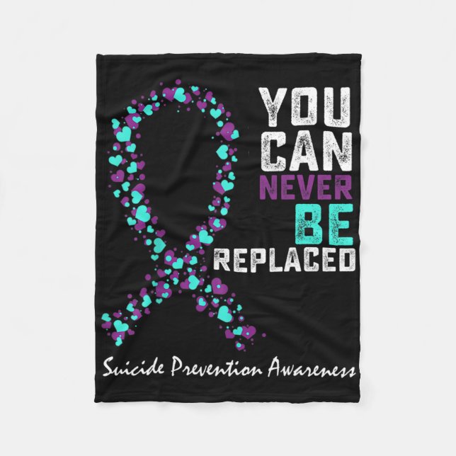 Suicide Prevention Awareness You Can Never Be Repl Fleece Blanket (Front)