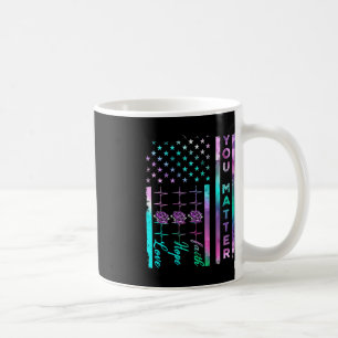 Suicide Prevention Awareness You Matter American F Coffee Mug