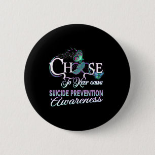 Suicide Prevention Awareness You Matter Choose To 6 Cm Round Badge