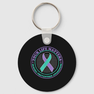Suicide Prevention Awareness Your Life S Key Ring