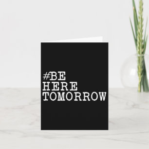 Suicide Prevention Be Here Tomorrow Mental Health Card