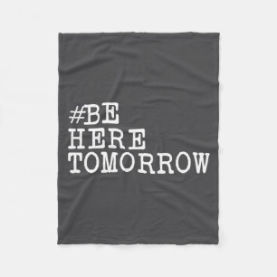 Suicide Prevention Be Here Tomorrow Mental Health Fleece Blanket