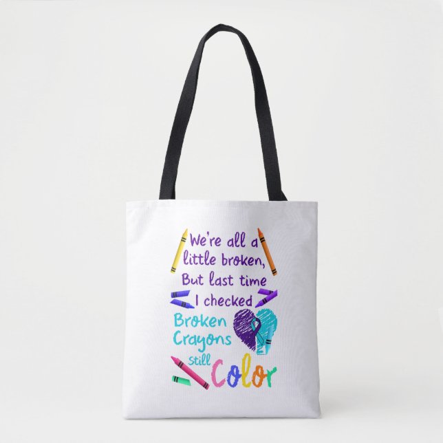 Suicide Prevention Broken Crayons Still Colour Tote Bag (Front)