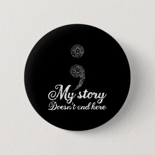Suicide Prevention Depression Awareness Semi-colon 6 Cm Round Badge