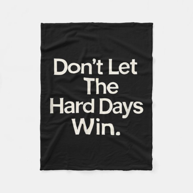 Suicide Prevention- Don't Let The Hard Days Win  Fleece Blanket (Front)