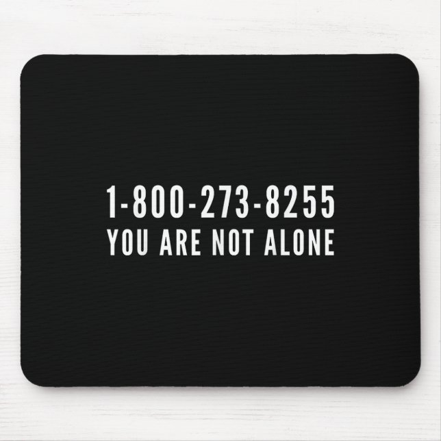 Suicide Prevention Help Line 1-800-273-8255  Mouse Pad (Front)