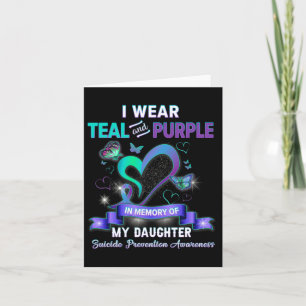 Suicide Prevention I Wear Teal Purple Memory Of My Card