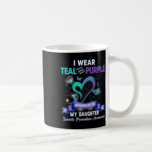 Suicide Prevention I Wear Teal Purple Memory Of My Coffee Mug