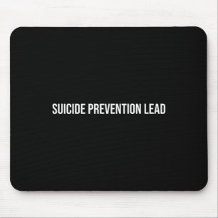 Suicide Prevention Lead Mental Health  Mouse Pad