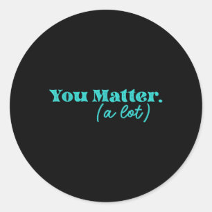 Suicide Prevention Mental Health Awareness Positiv Classic Round Sticker