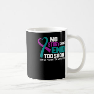 Suicide Prevention No Story Should End Teal And Pu Coffee Mug