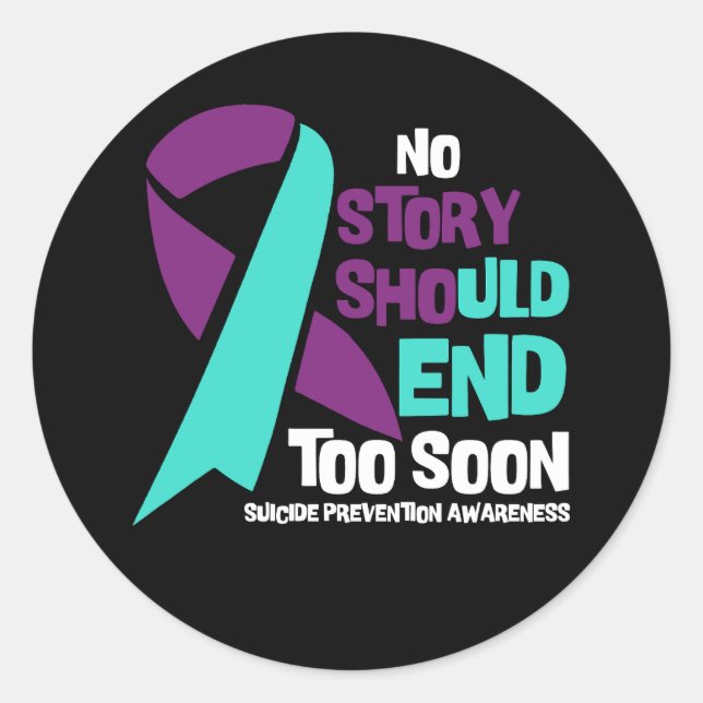 Suicide Prevention No Story Should End Teal Purple Classic Round Sticker (Front)
