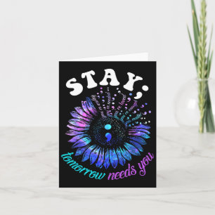 Suicide Prevention Stay Tomorrow Needs You Mental  Card