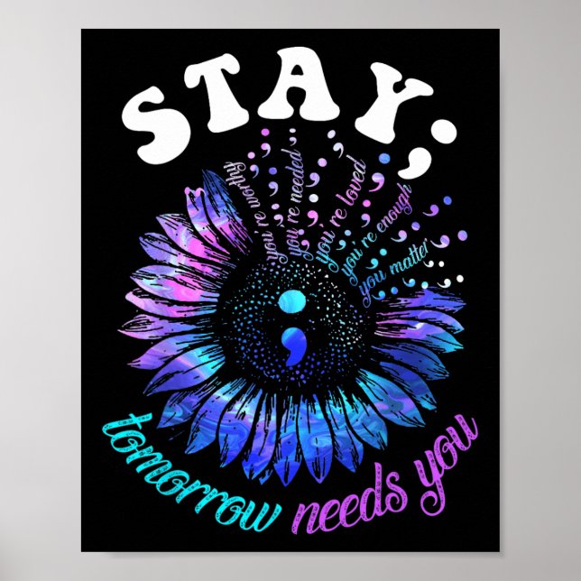 Suicide Prevention Stay Tomorrow Needs You Mental  Poster (Front)