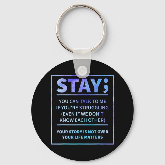 Suicide Prevention - Stay Your Life Problems Semic Key Ring (Front)