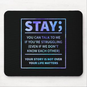 Suicide Prevention - Stay Your Life Problems Semic Mouse Pad