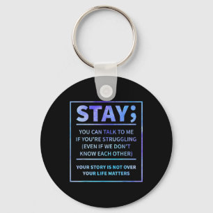 Suicide Prevention - Stay Your Life S Semicolon Key Ring