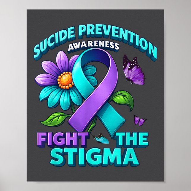 Suicide Prevention Suprt Fight Stigma Suicide Awar Poster (Front)