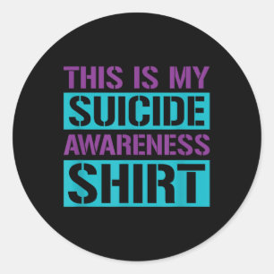 Suicide Prevention - This Is My Suicide Awareness  Classic Round Sticker