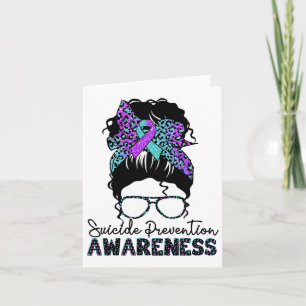 Suicide Prevention Warrior Messy Bun Suicide Aware Card