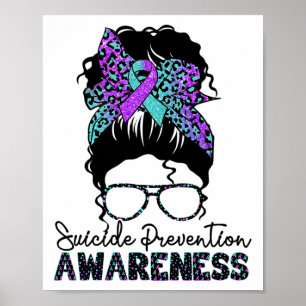 Suicide Prevention Warrior Messy Bun Suicide Aware Poster