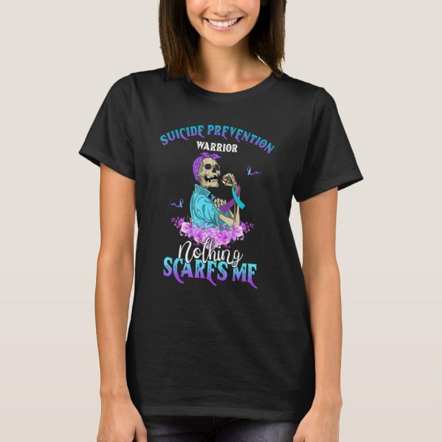 Suicide Prevention Warrior Nothing Scares Me Skull T-Shirt (Front)