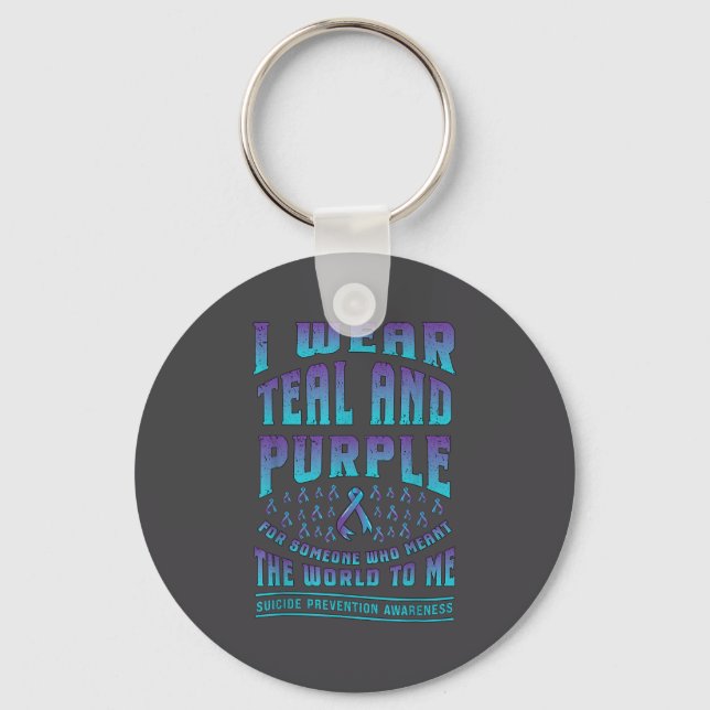 Suicide Prevention Wear Teal Purple For Someone Aw Key Ring (Front)
