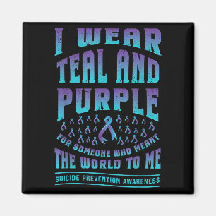 Suicide Prevention Wear Teal Purple For Someone Aw Magnet