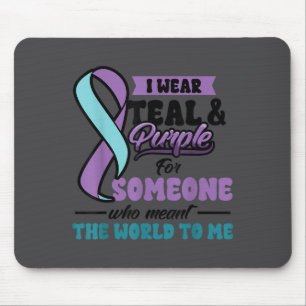 Suicide Prevention Wear Teal Purple Someone Meant Mouse Pad