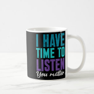 Suicide Prevention You _ I For Suprters  Coffee Mug