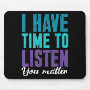 Suicide Prevention You _ I For Suprters  Mouse Pad
