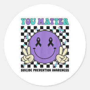 Suicide Prevention You Teal Purple Suicide Awarene Classic Round Sticker
