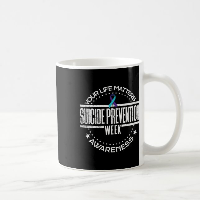 Suicide Prevention Your Life Problems Suicide Awar Coffee Mug (Right)