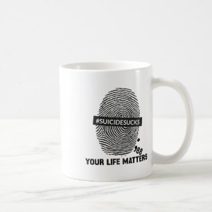 Suicide Prevention Your Life Problems Suicide Suck Coffee Mug