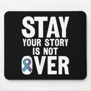 Suicide Prevention Your Story _ I For Suprters Mouse Pad