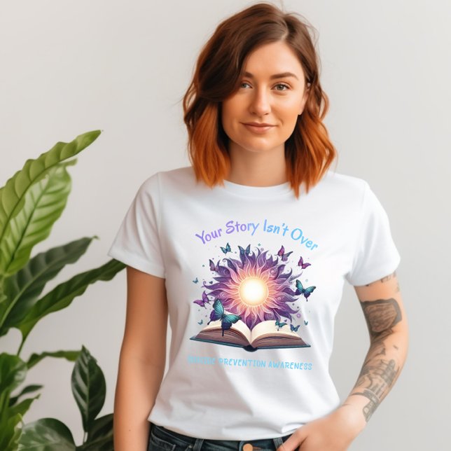 Suicide Prevention Your Story Isn't Over Inspire T T-Shirt (Your Story Isn't Over Yet T-Shirt with Book, Buttery & Sun.)