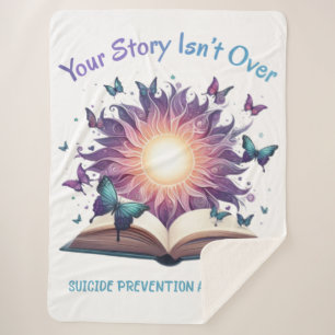 Suicide Prevention Your Story Isn't Over Yet Sherpa Blanket