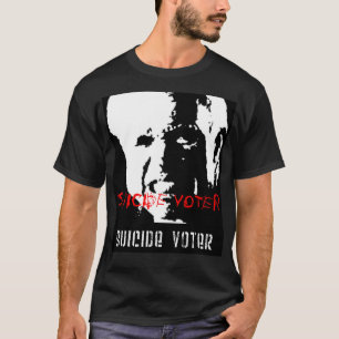 SUICIDE VOTER 1 T-Shirt