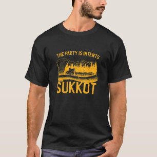 SUKKOT The Party is Intents 11 T-Shirt