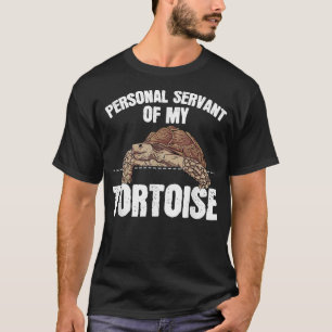 Sulcata Tortoise Gift  Personal Servant Of My Tort T-Shirt