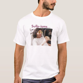Sully-isms T-Shirt