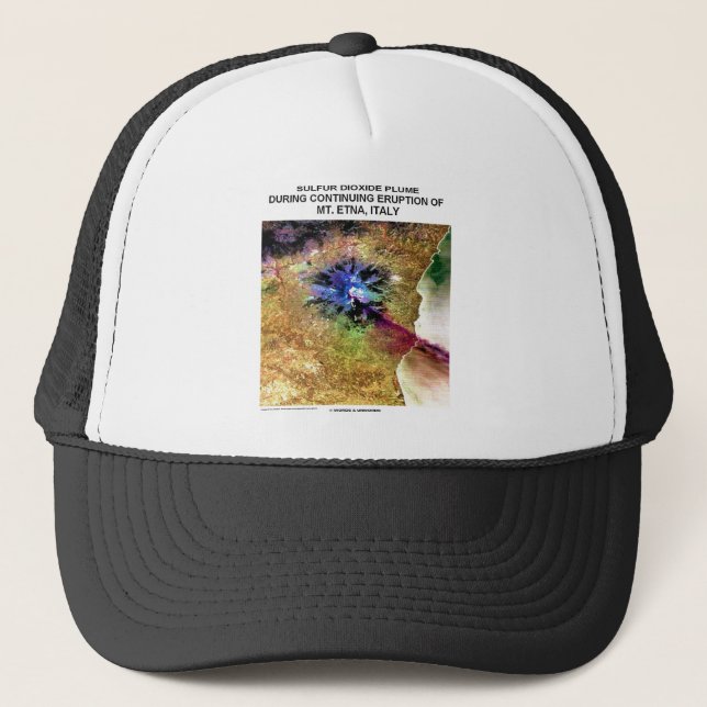 Sulphur Dioxide Plume Eruption Mt. Etna Italy Trucker Hat (Front)