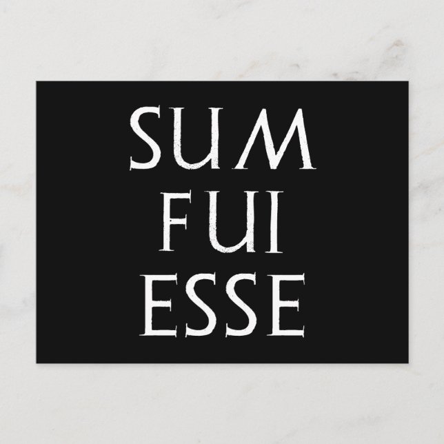 sum fui esse Latein latin Postcard (Front)