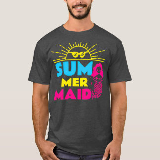 Sum Mer Maid Mermaid summer Mermaid lover Mermaid  T-Shirt