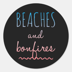 Summer Beaches Bonfires Love Saying Vacation Cute Classic Round Sticker